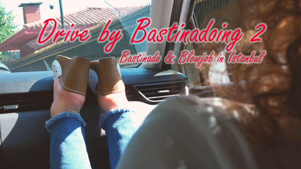 Drive by Bastinadoing and Blowjobbing